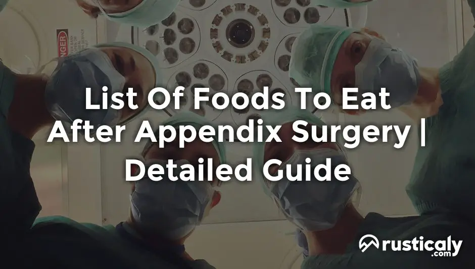 list of foods to eat after appendix surgery