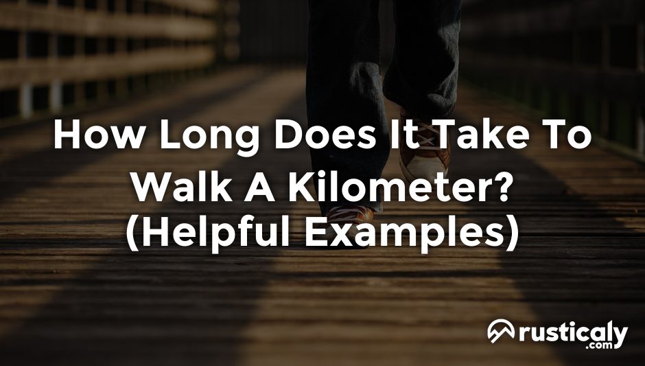 how long does it take to walk a kilometer