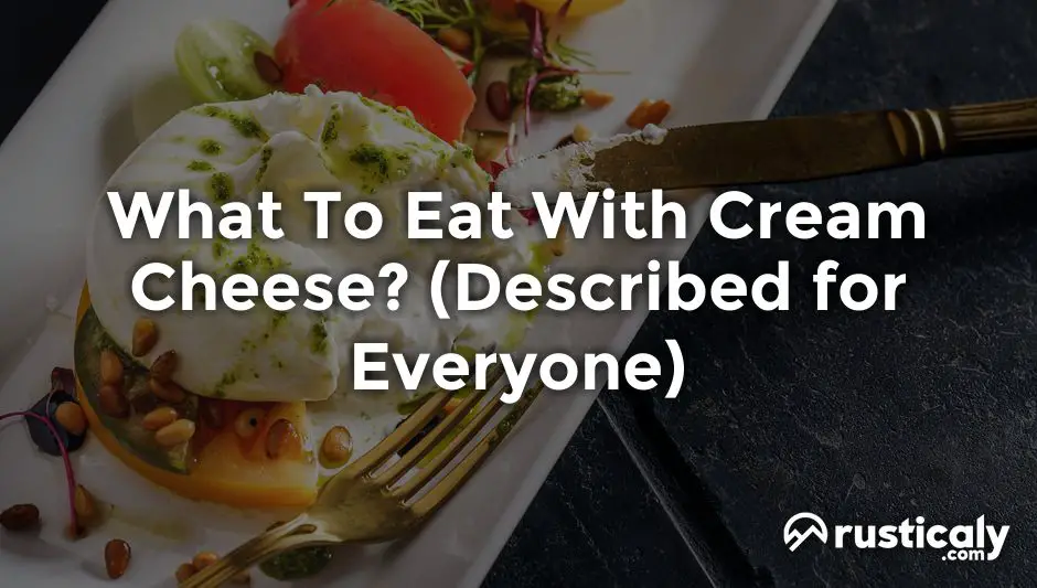 what to eat with cream cheese