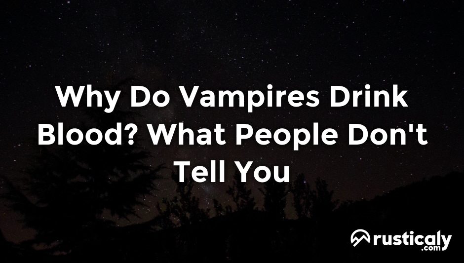 why do vampires drink blood