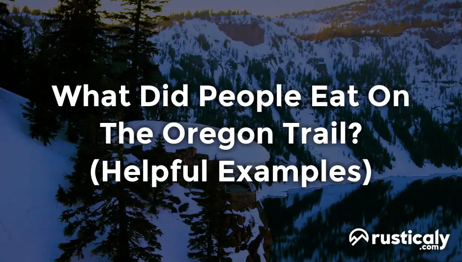 what did people eat on the oregon trail