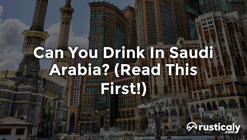 can you drink in saudi arabia