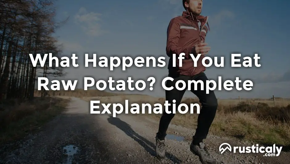 what happens if you eat raw potato