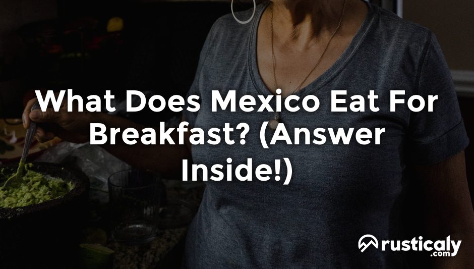 what does mexico eat for breakfast