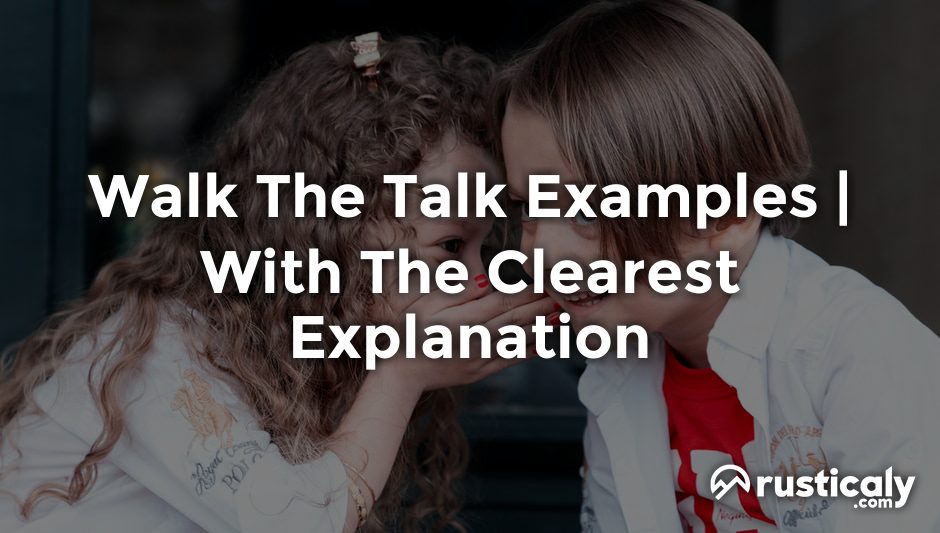 walk the talk examples
