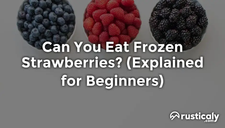 can you eat frozen strawberries