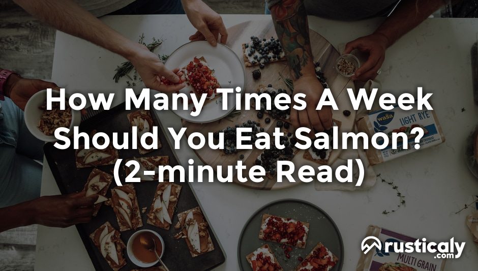 how many times a week should you eat salmon