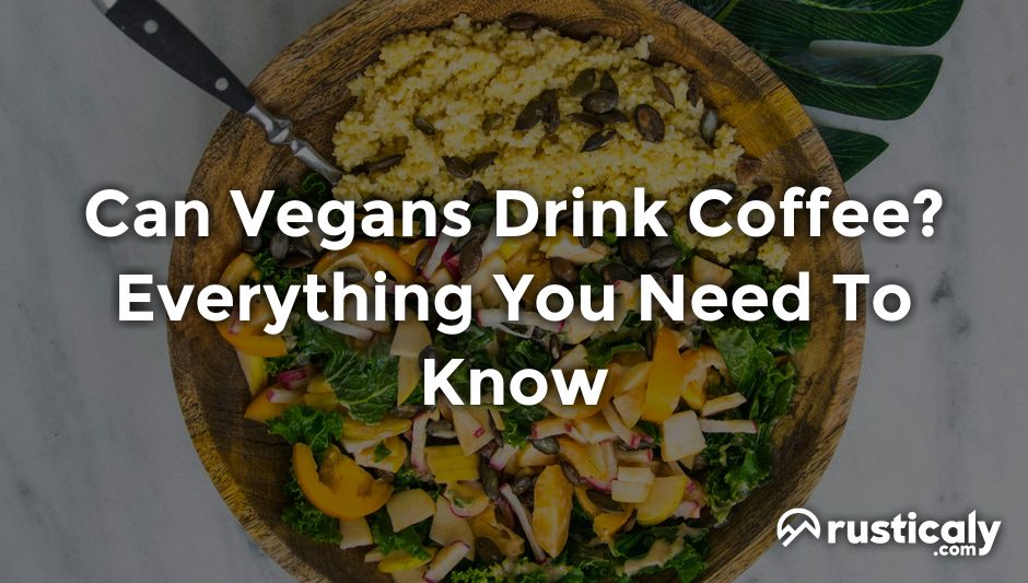 can vegans drink coffee