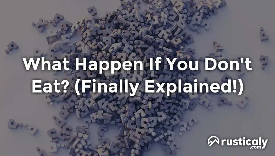 what happen if you don't eat