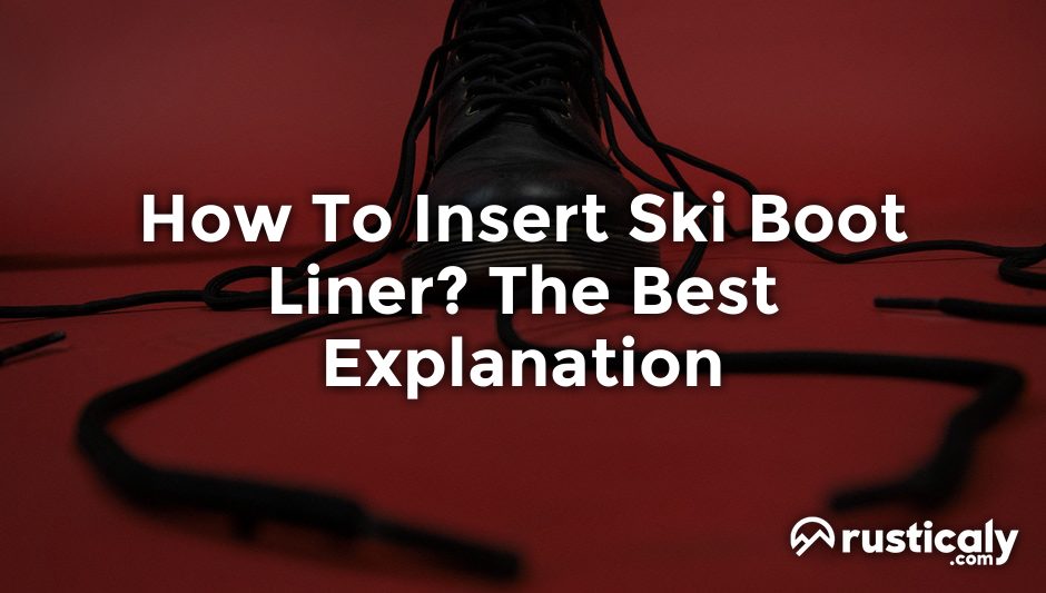 how to insert ski boot liner