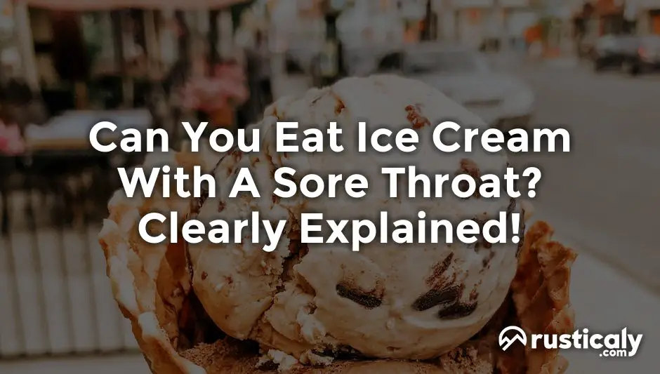 can you eat ice cream with a sore throat