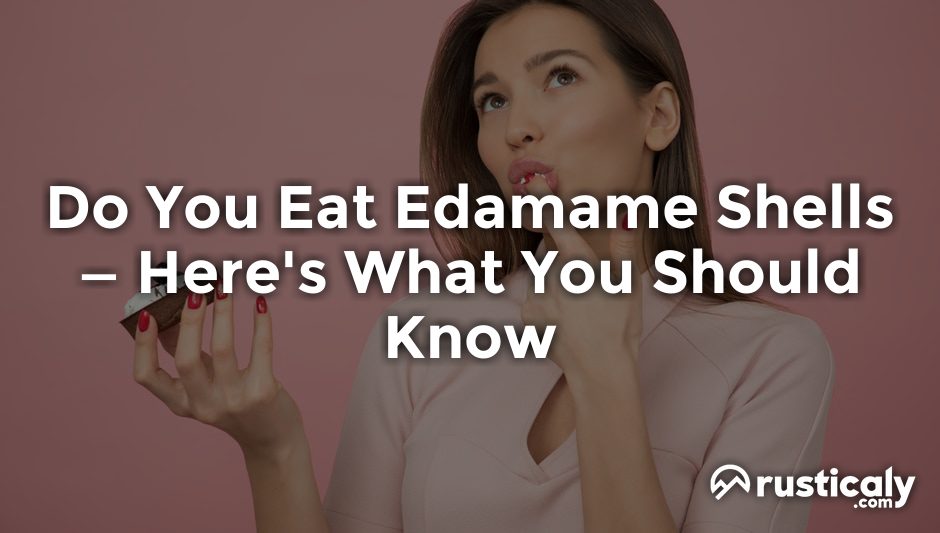 do you eat edamame shells