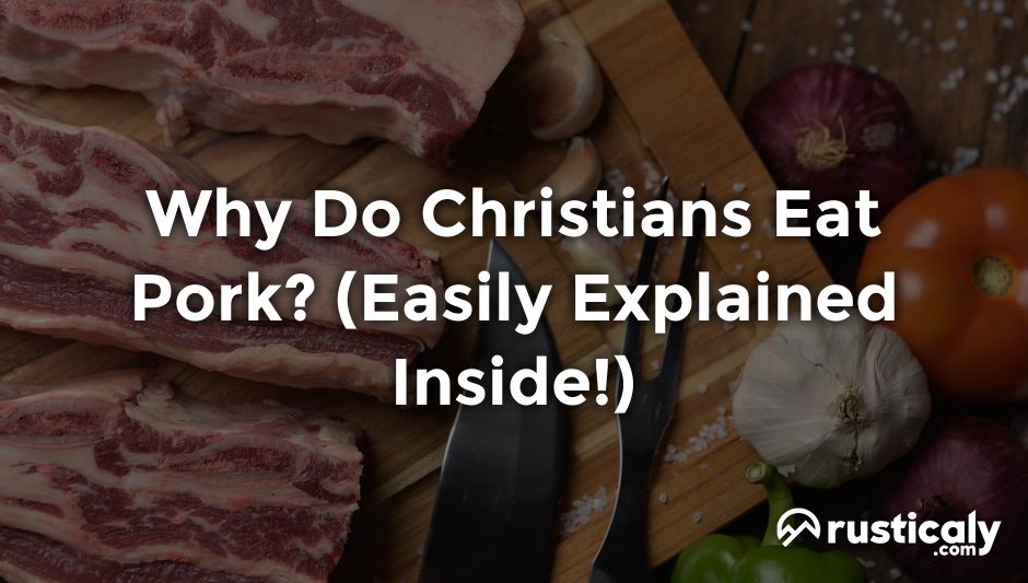 why do christians eat pork