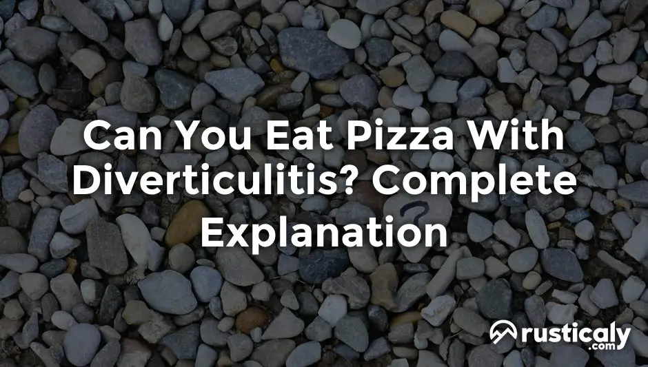 can you eat pizza with diverticulitis