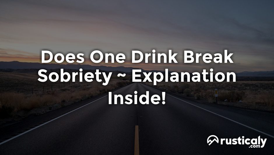 does one drink break sobriety