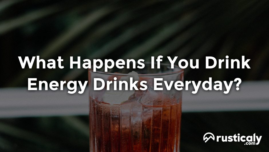 what happens if you drink energy drinks everyday