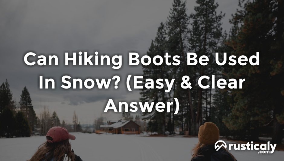 can hiking boots be used in snow