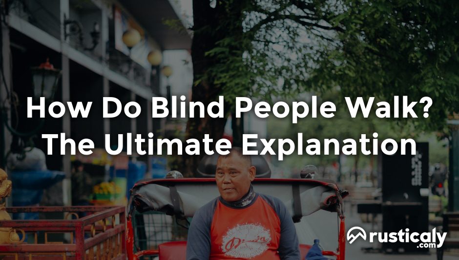 how do blind people walk
