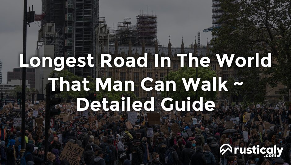 longest road in the world that man can walk