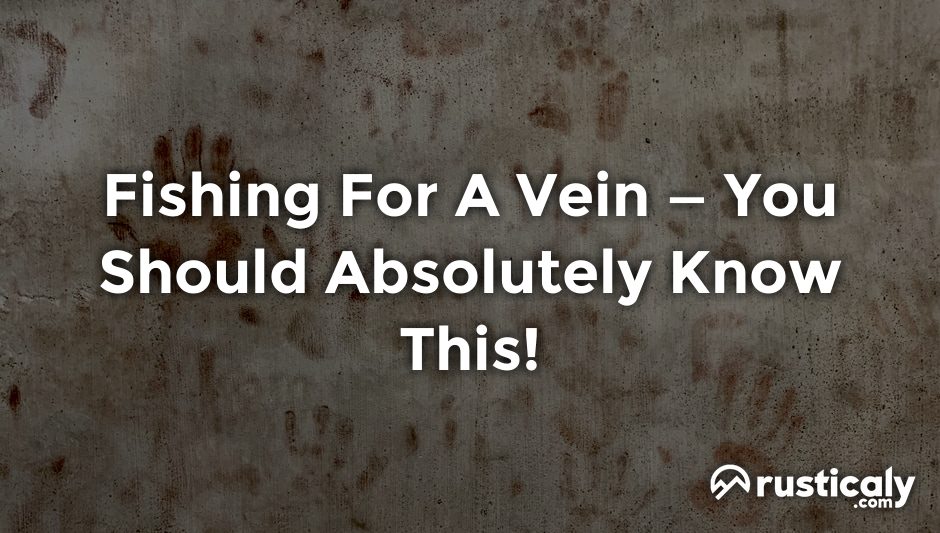 fishing for a vein