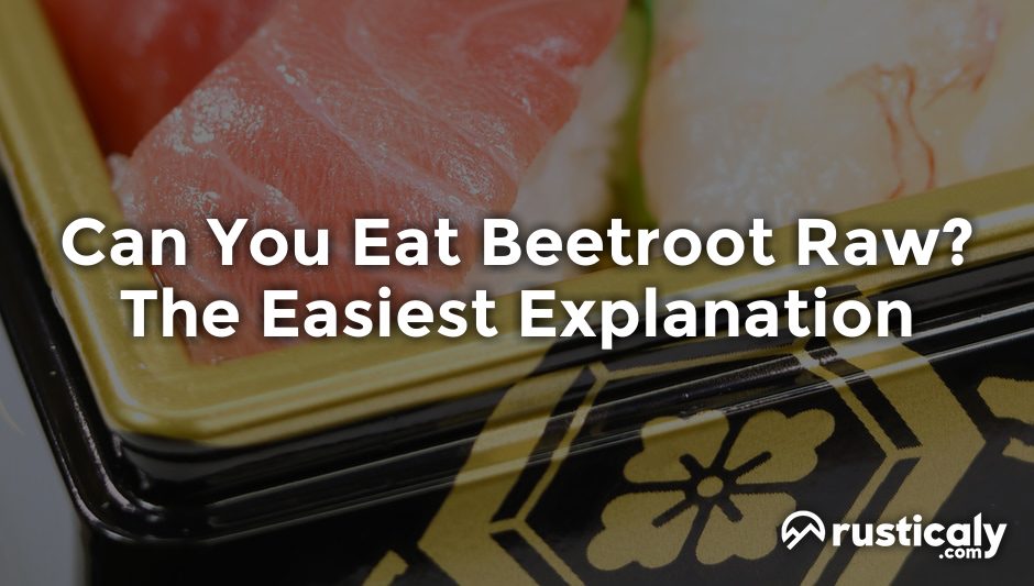 can you eat beetroot raw