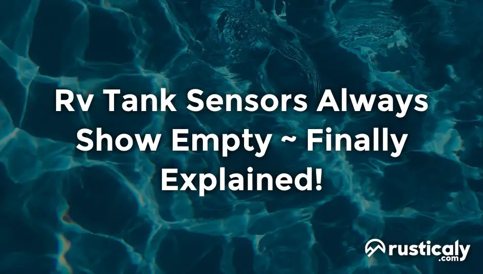 rv tank sensors always show empty