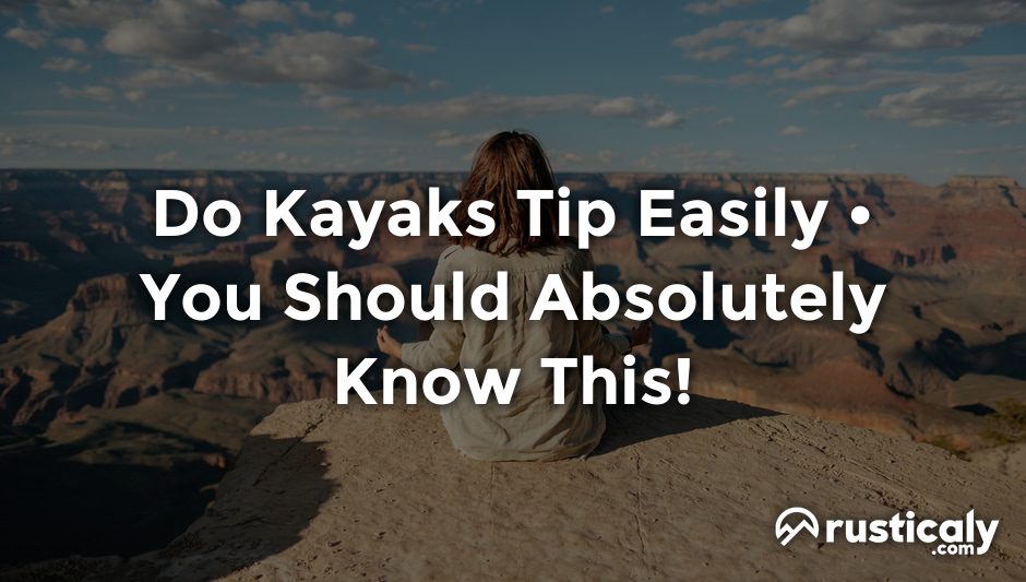 do kayaks tip easily