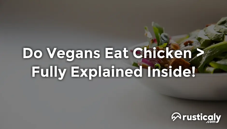 do vegans eat chicken