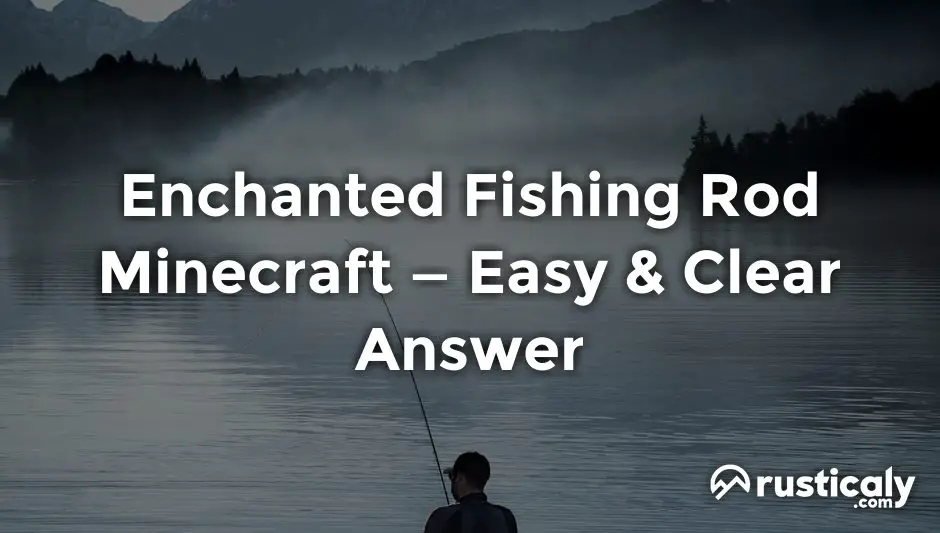 enchanted fishing rod minecraft