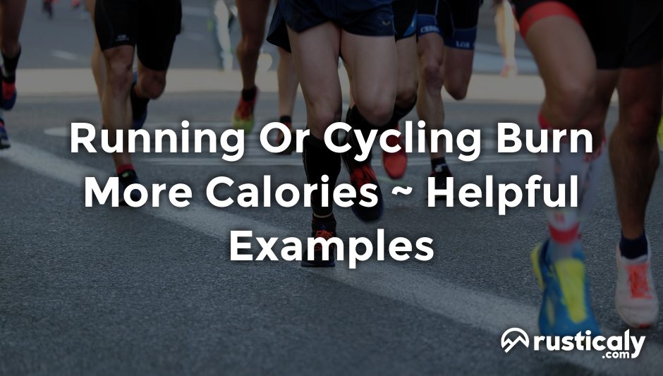 running or cycling burn more calories