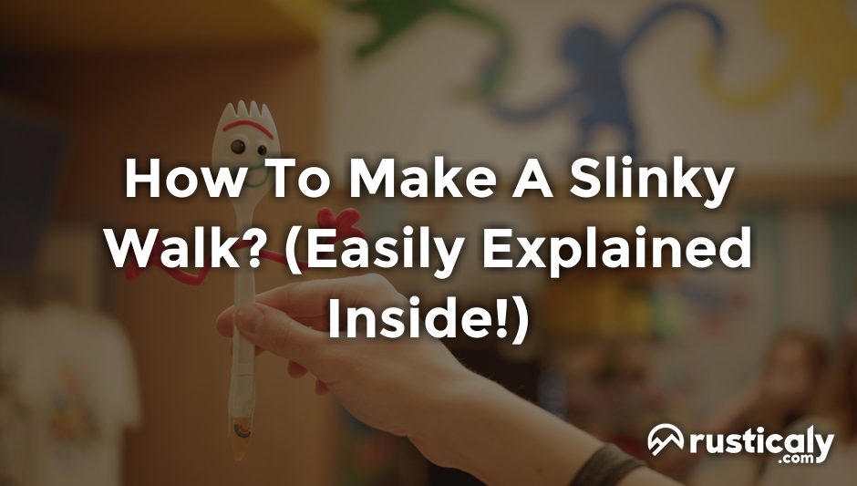 how to make a slinky walk