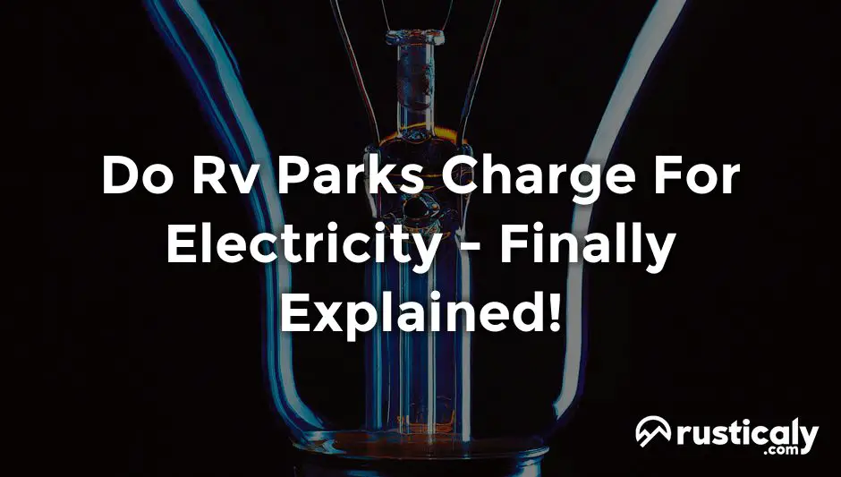 do rv parks charge for electricity