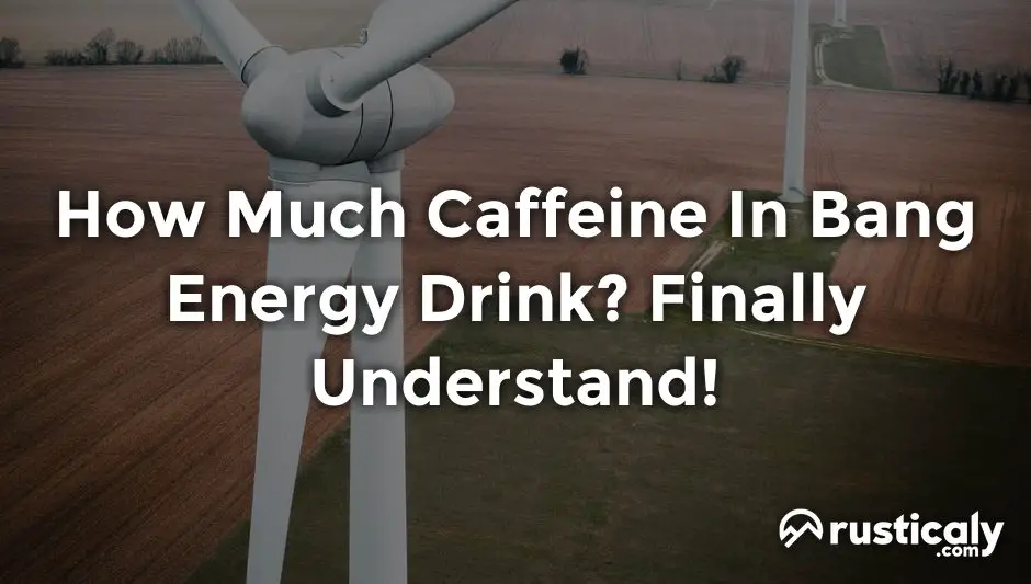 how much caffeine in bang energy drink