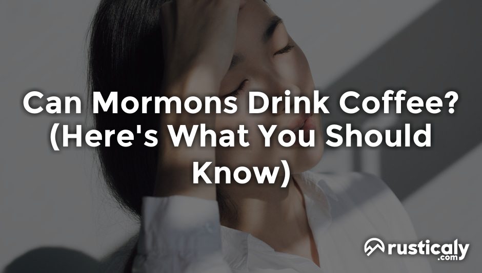 can mormons drink coffee