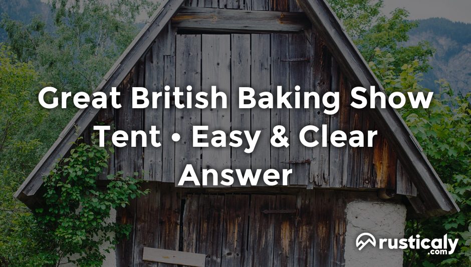 great british baking show tent