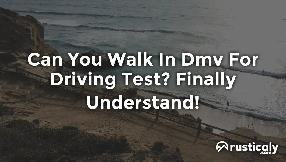 can you walk in dmv for driving test