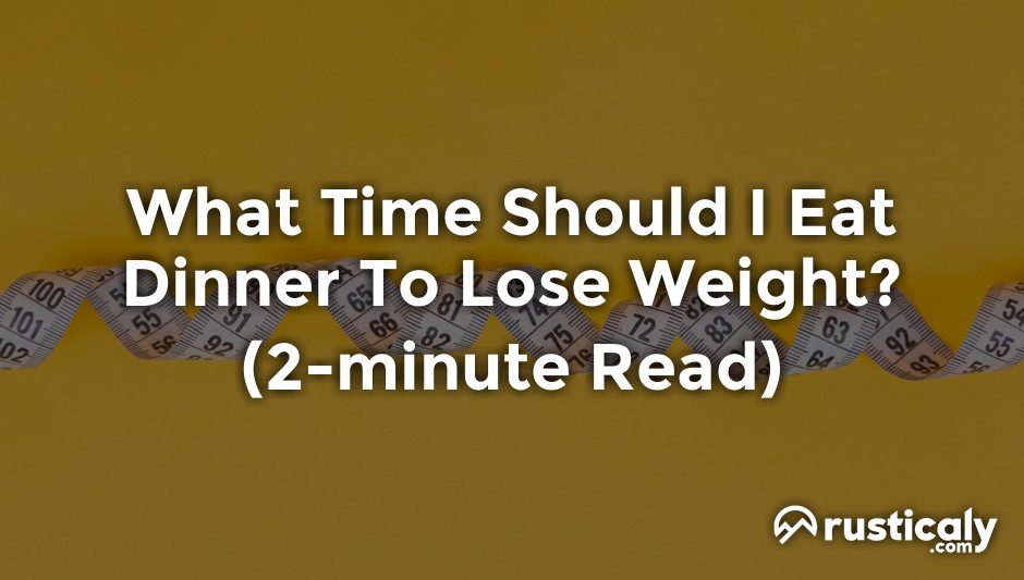 what time should i eat dinner to lose weight