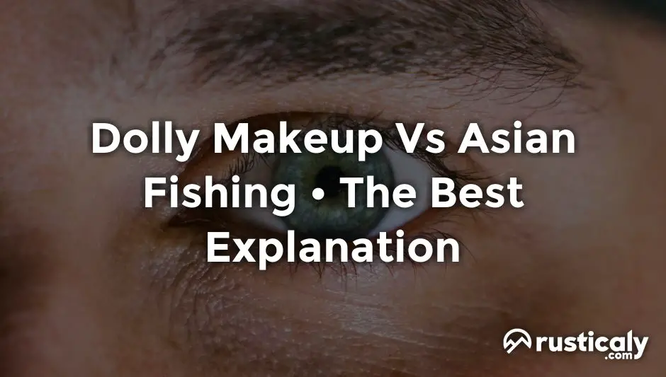 dolly makeup vs asian fishing