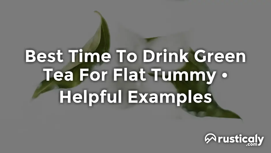 best time to drink green tea for flat tummy