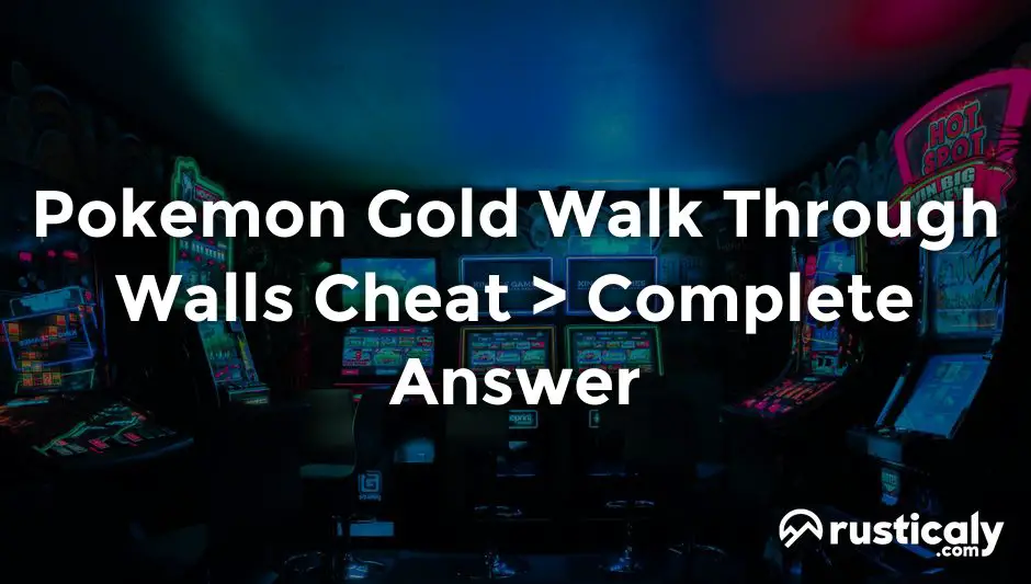 pokemon gold walk through walls cheat