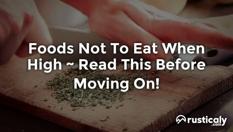 foods not to eat when high