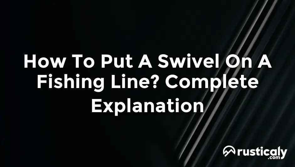 how to put a swivel on a fishing line