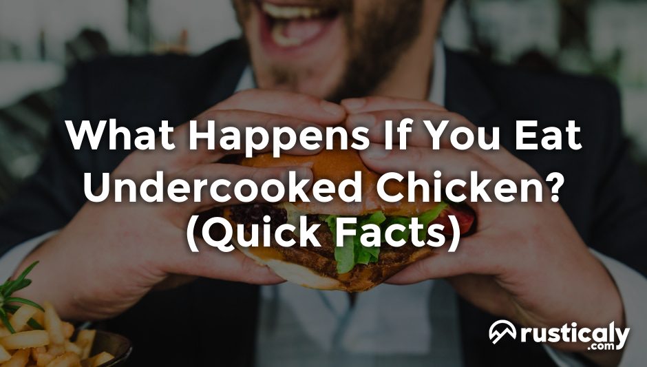what happens if you eat undercooked chicken