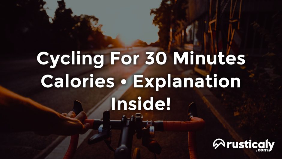 cycling for 30 minutes calories