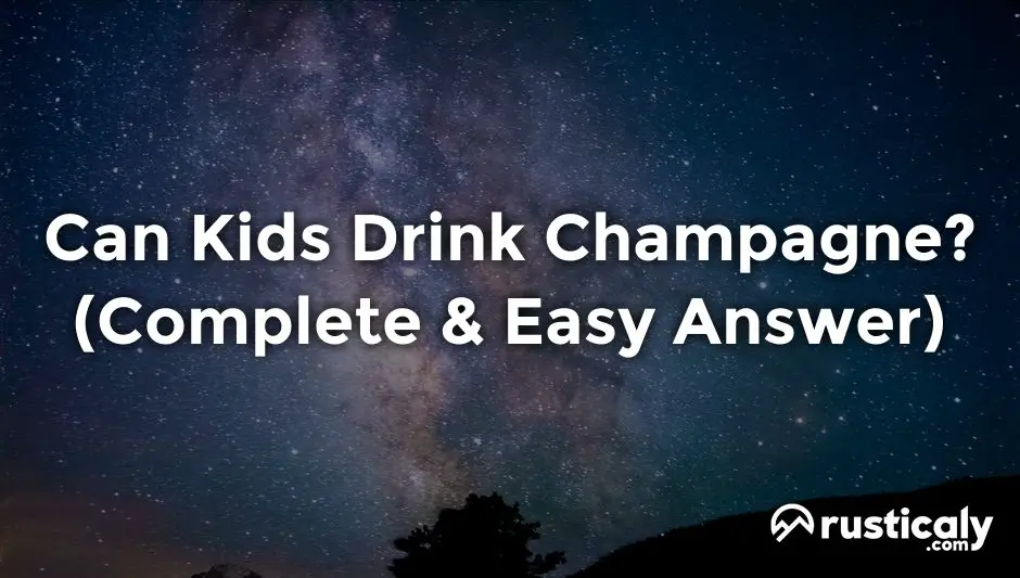 can kids drink champagne