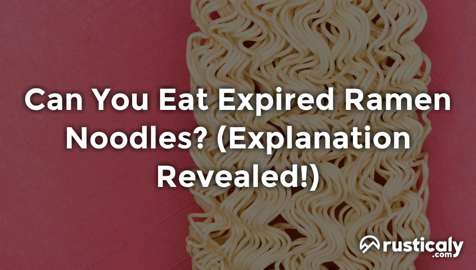 can you eat expired ramen noodles