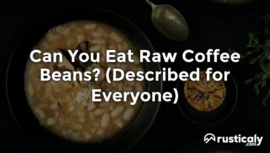 can you eat raw coffee beans