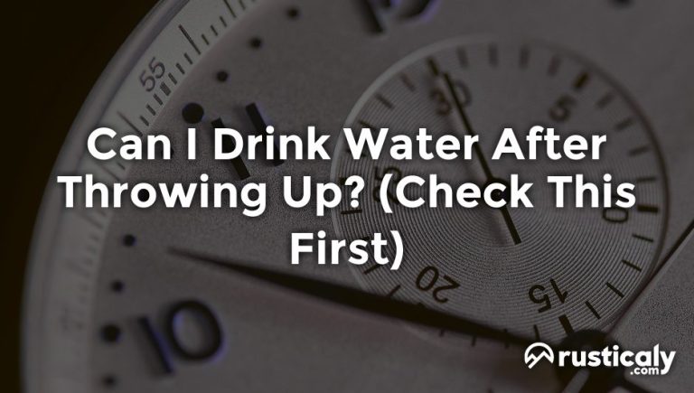 Can I Drink Water After Throwing Up? Clearly Explained!