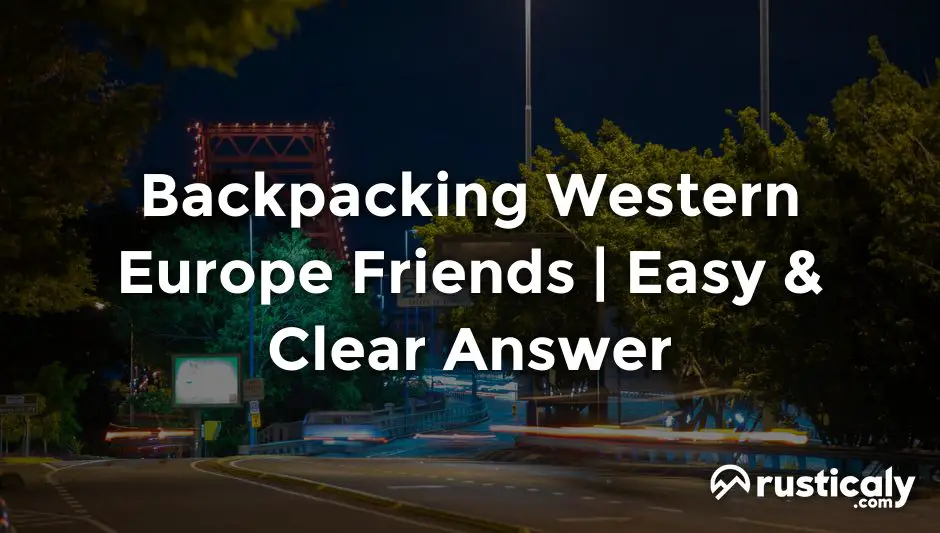 backpacking western europe friends