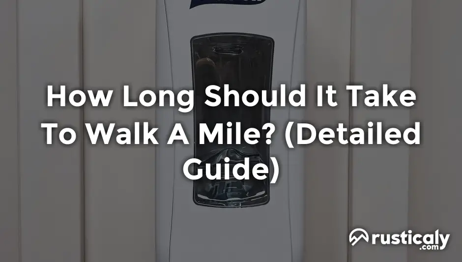 how long should it take to walk a mile